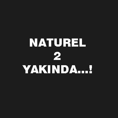 NATUREL 2 YAKINDA